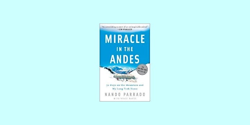Primaire afbeelding van [epub] DOWNLOAD Miracle in the Andes: 72 Days on the Mountain and My Long T