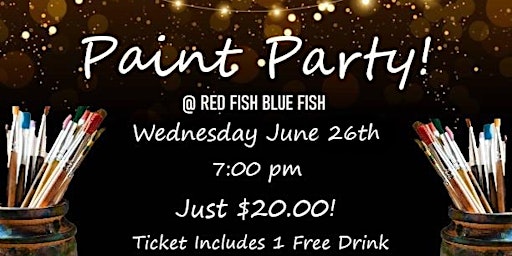 Paint Party at Red Fish Blue Fish!! primary image