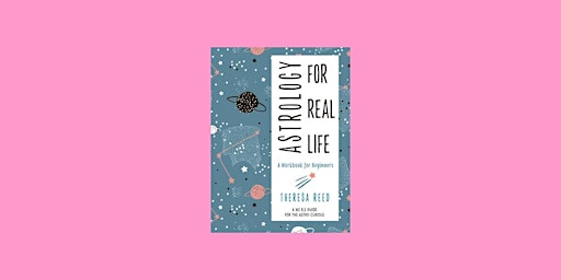 Imagen principal de [pdf] DOWNLOAD Astrology for Real Life: A Workbook for Beginners by Theresa