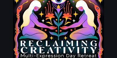 Imagem principal do evento Reclaiming Creativity: Multi-Expression Day Retreat