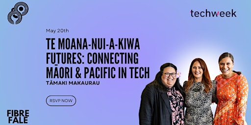 Primaire afbeelding van Te Moana-Nui-A-Kiwa Futures: Connecting Māori and Pacific in Tech