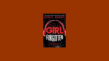 Hauptbild für pdf [DOWNLOAD] Girl Forgotten BY April Henry pdf Download