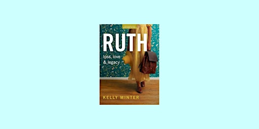 Hauptbild für DOWNLOAD [EPUB] Ruth: Loss, Love & Legacy - Bible Study Book (Revised & Exp