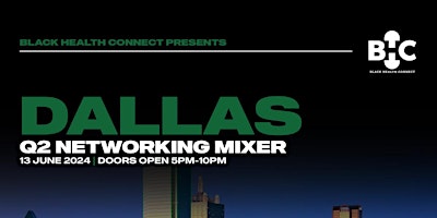 Imagem principal do evento Black Health Connect: Dallas, TX - Q2 2024 MIXER