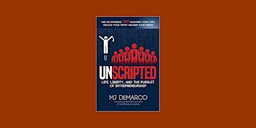 [epub] DOWNLOAD Unscripted: Life, Liberty, and the Pursuit of Entrepreneurs primary image