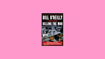 download [ePub] Killing the Mob: The Fight Against Organized Crime in Ameri primary image