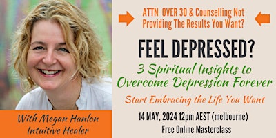 Hauptbild für 3 Spiritual Insights to Overcome Depression Forever &  Embrace the Life You Want