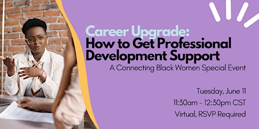 Immagine principale di Connecting Black Women: How to Get Professional Development Support 