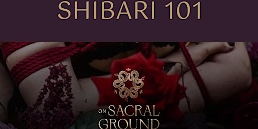 Imagem principal do evento Shibari 101 - Rope, a beginners introduction  at On Sacred Ground