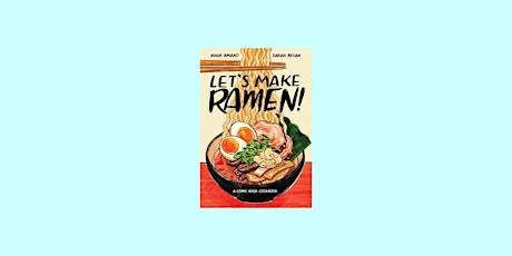 DOWNLOAD [pdf]] Let's Make Ramen!: A Comic Book Cookbook by Hugh Amano eBoo