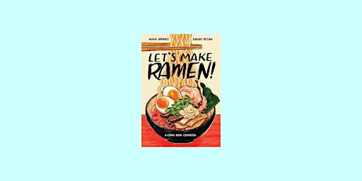 Primaire afbeelding van DOWNLOAD [pdf]] Let's Make Ramen!: A Comic Book Cookbook by Hugh Amano eBoo