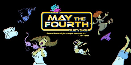 Image principale de Saturday Night Comedy: 80s Kids Comedy - MAY THE FOURTH Comedy Variety Show