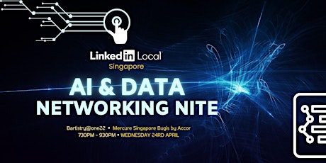 LinkedIn Local™ - Singapore ▪ AI & Data Networking Nite