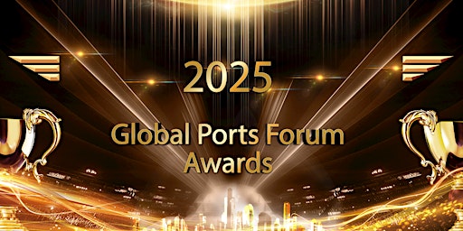 Imagem principal do evento 2025 GlobalPortsForum Awards, 16 Apr 25