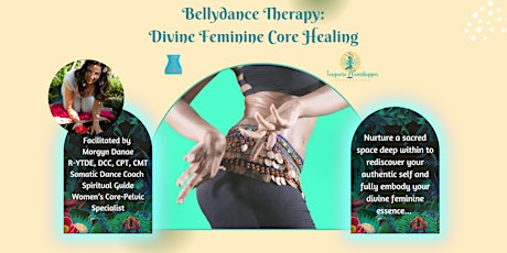 Bellydance Therapy: Divine Feminine Core Healing