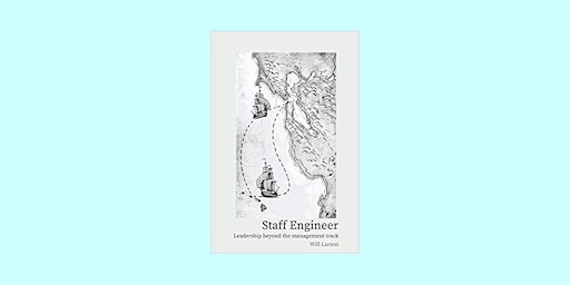 Imagen principal de download [pdf] Staff Engineer: Leadership Beyond the Management Track by Wi