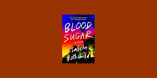 Imagem principal do evento DOWNLOAD [epub]] Blood Sugar by Sascha Rothchild epub Download