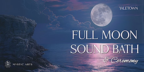 Image principale de Full Moon Sound Bath Ceremony with Gongs - Yaletown