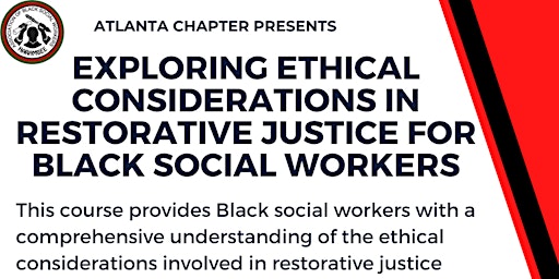 Imagen principal de Exploring Ethical Considerations in Restorative Justice for Black SWkrs