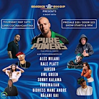 Imagen principal de A Night with PURE POWERS and Friends: Presented by Hi Tides 808