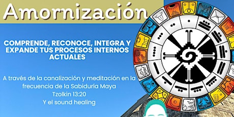 Amornización (Soundhealing y Astrología Maya)