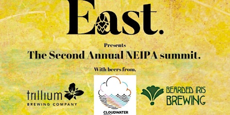 East of Everything second annual NEIPA summit - BEER!  primary image