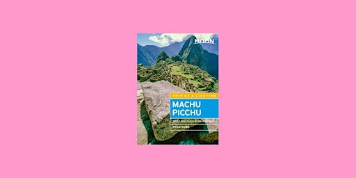 Imagem principal do evento download [EPub]] Moon Machu Picchu: With Lima, Cusco & the Inca Trail (Trav