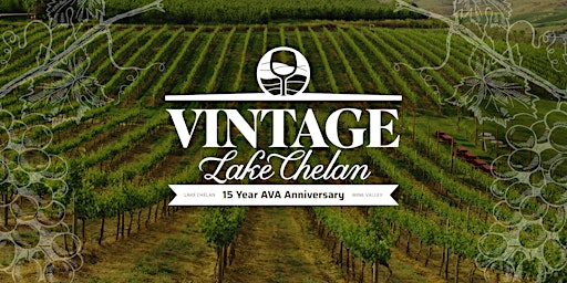 Imagem principal do evento Vintage Lake Chelan: 15-Year AVA Anniversary