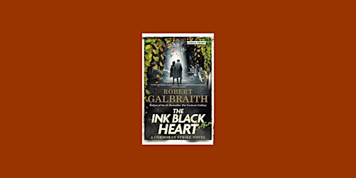 Imagem principal do evento Download [EPUB]] The Ink Black Heart (Cormoran Strike, #6) BY Robert Galbra
