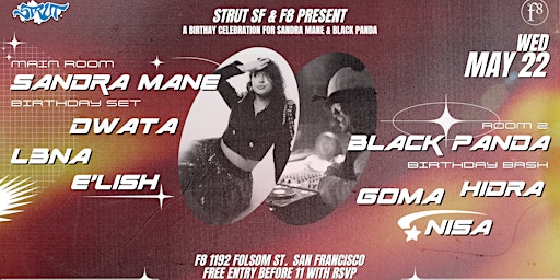 Imagem principal do evento Strut SF & F8 Present Sandra Mane and Black Panda's Birthday Bash
