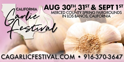 Hauptbild für California Garlic Festival Aug 30, 31 & Sept 1 in Los Banos