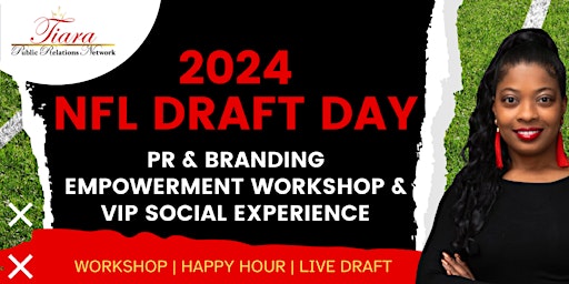 Imagem principal do evento NFL Draft Day PR & Branding Empowerment Workshop & VIP Social Experience