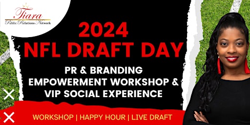 Imagen principal de NFL Draft Day PR & Branding Empowerment Workshop & VIP Social Experience