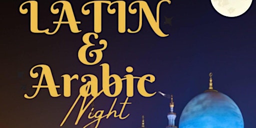 Primaire afbeelding van Latin & Arabic Night - 21+ Free Entry/ Entrada Gratis!