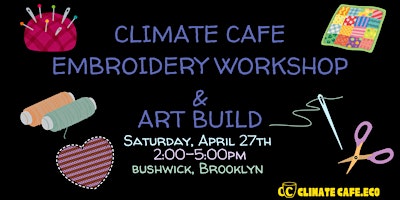 Imagem principal do evento Climate Cafe Embroidery Workshop and Art Build