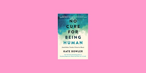 EPub [download] No Cure for Being Human: And Other Truths I Need to Hear BY primary image
