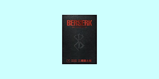 Imagem principal de download [EPUB]] Berserk Deluxe Edition Volume 9 BY Kentaro Miura eBook Dow