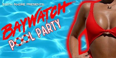 Imagem principal do evento Bay Watch Pool Party