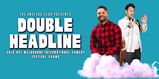 Immagine principale di Double Headline - Comedy night at the Anglers Club 