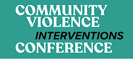 Community Violence Interventions Conference