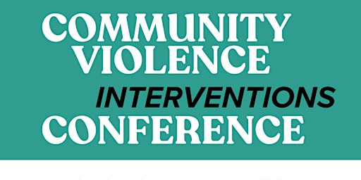 Imagem principal do evento Community Violence Interventions Conference