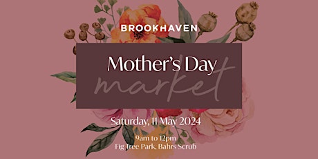 Brookhaven Mother's Day Markets