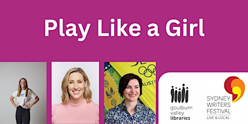SWF - Live & Local - Play Like a Girl at Shepparton Library primary image