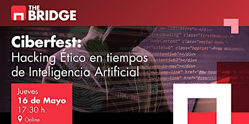 Imagen principal de Ciberfest: El Hacking Ético en tiempos de Inteligencia Artificial (IA)