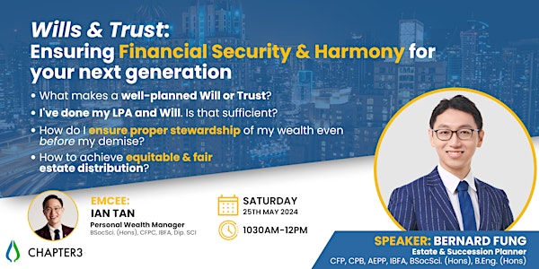 Wills & Trusts: Ensuring Financial Security & Harmony for your next generation