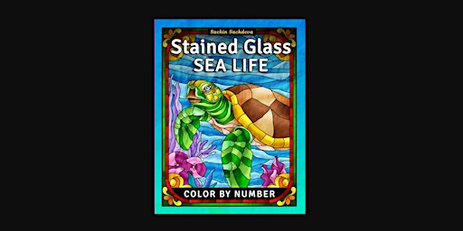 Primaire afbeelding van E-BOOK [PDF] Stained Glass Sea Life: Color by Number Coloring Book for Adults, Window Designs and Pa