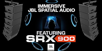 Imagem principal de You are Invited to an Exclusive JBL SRX900 Event Featuring Immersive Audio