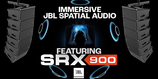 Imagem principal do evento You are Invited to an Exclusive JBL SRX900 Event Featuring Immersive Audio