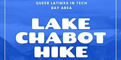 Primaire afbeelding van Queer Latinxs in Tech (Bay Area) - Lake Chabot Hike