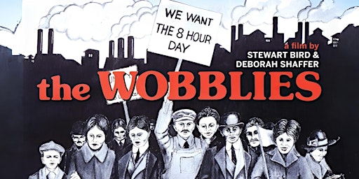 Immagine principale di "The Wobblies" The Industrial Workers of the World documentary 